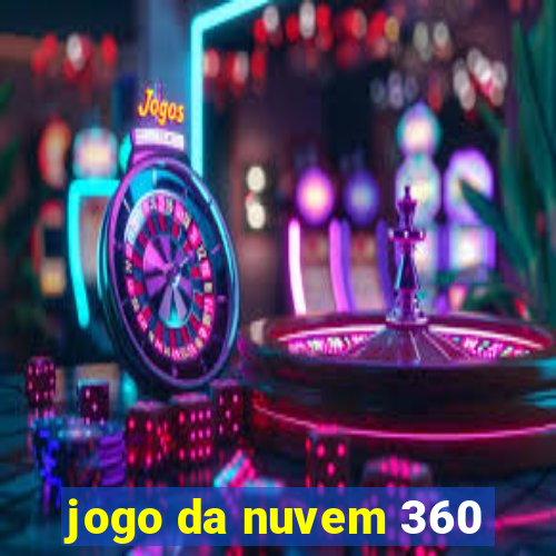 jogo da nuvem 360